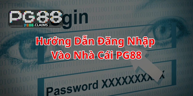 Hướng dẫn đăng nhập vào nhà cái pg88