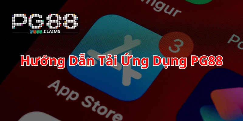 Hướng dẫn tải ứng dụng pg88