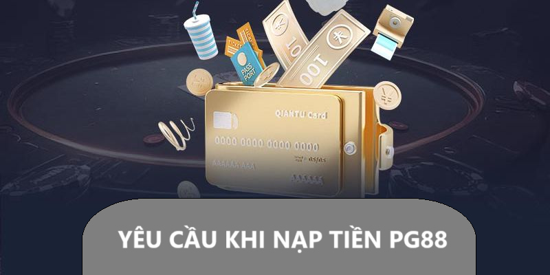 Yêu cầu khi gửi tiền