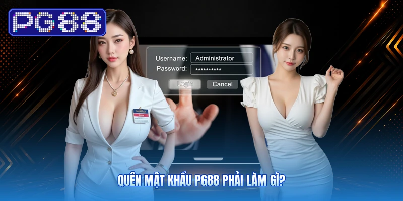 Quên Mật Khẩu PG88 Phải Làm Gì?